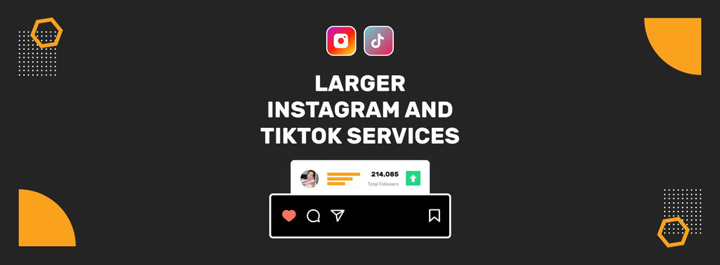 Banner for Larger Instagram and TikTok Services